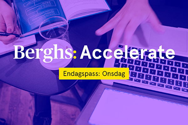 Berghs Accelerate: Marknadskommunikation ”The New Normal”